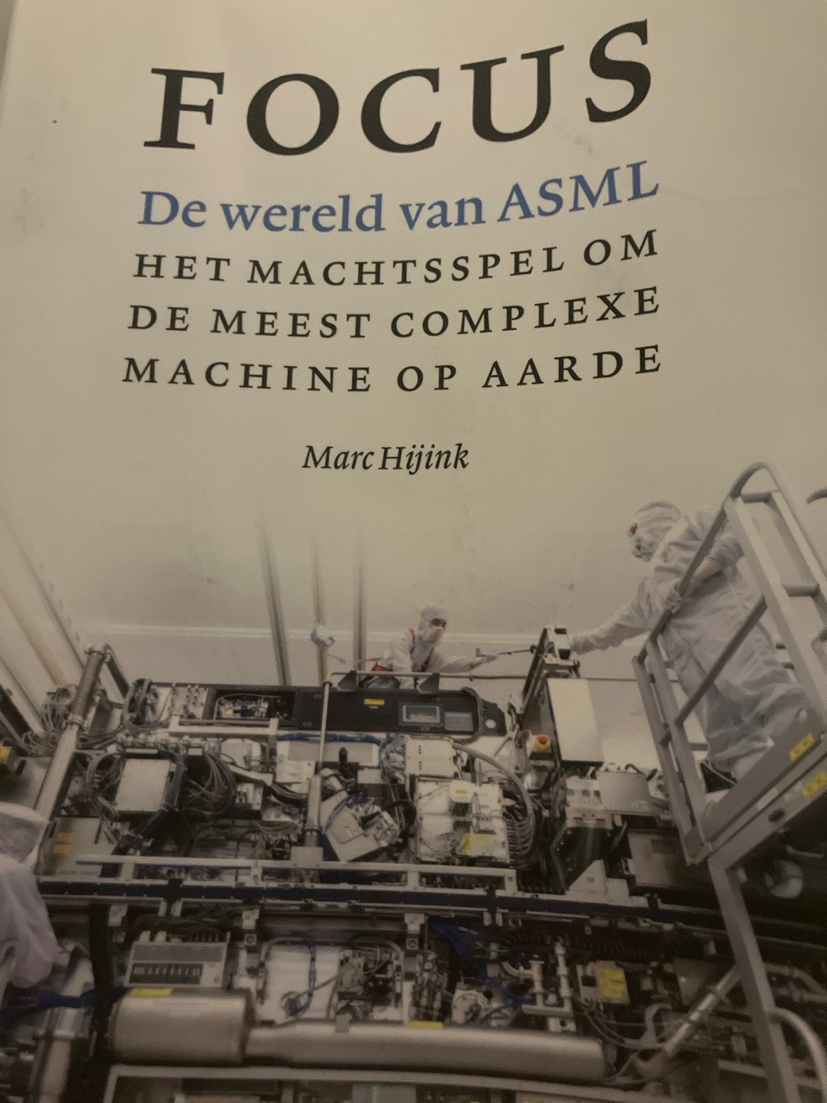 FOCUS: De wereld van ASML - Het machtsspel, Ophalen of Verzenden, Gelezen, Overige onderwerpen