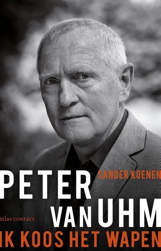 Peter van Uhm: ik koos het wapen, Boeken, Sander Koenen, Ophalen of Verzenden, Politiek, Zo goed als nieuw