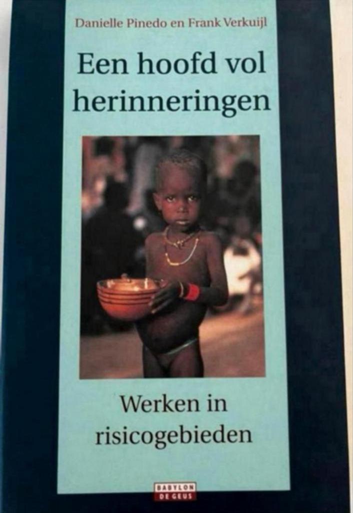 Een hoofd vol herinneringen: Werken in risicogebieden, Ophalen of Verzenden, Zo goed als nieuw