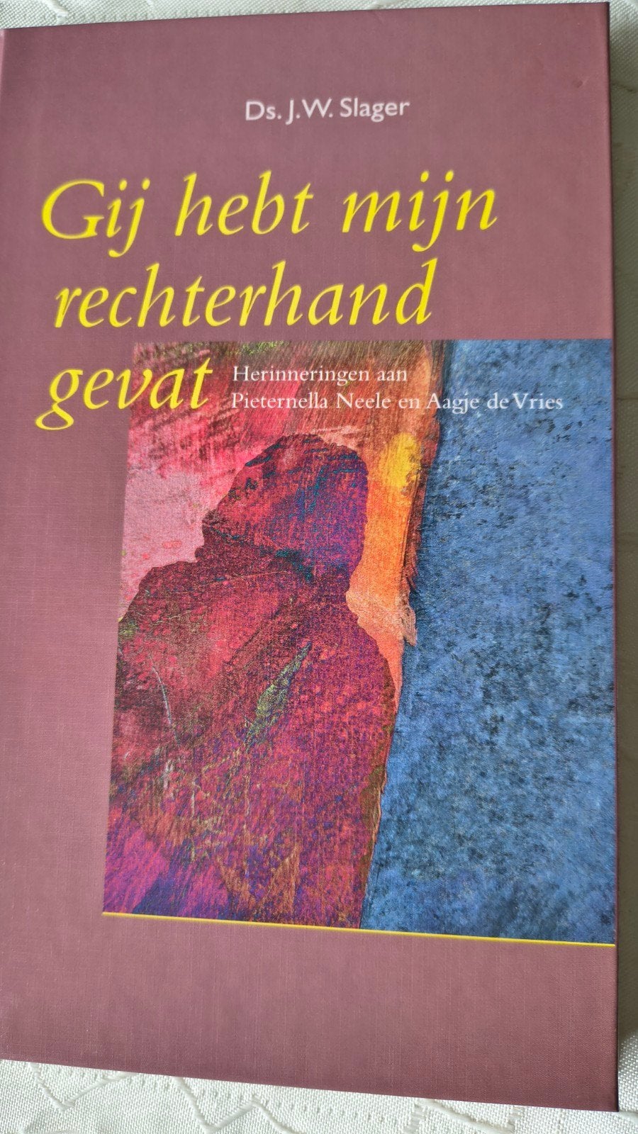 Gij hebt mijn rechterhand gevat. Ds JW Slager, Boeken, Godsdienst en Theologie, Ophalen of Verzenden, Zo goed als nieuw, Christendom | Protestants