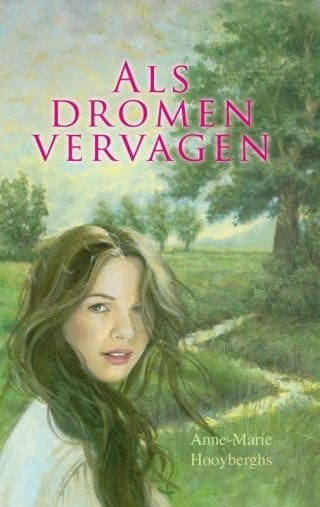Anne-Marie Hooyberghs Als dromen vervagen., Ophalen of Verzenden, Gelezen