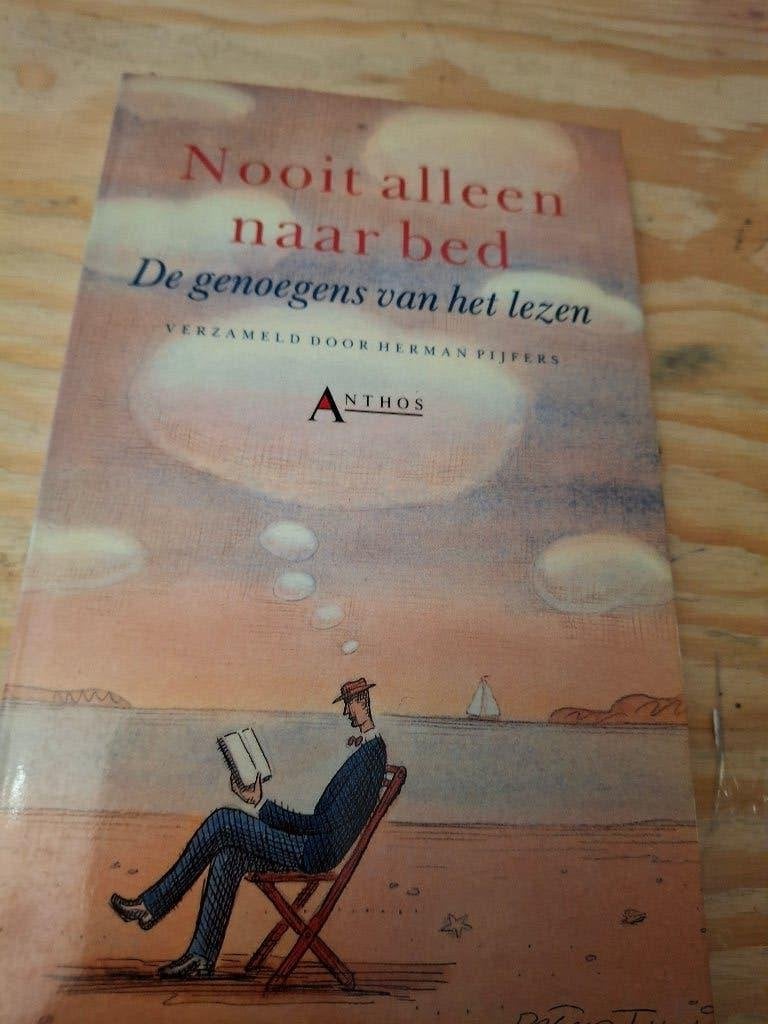 Nooit alleen naar bed De genoegens van het lezen, Verzenden, Gelezen, Meerdere auteurs