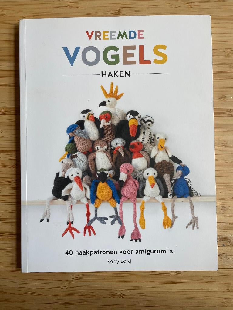 Vreemde Vogels Haken Kerry Lord, Boeken, Ophalen of Verzenden, Zo goed als nieuw, Breien en Haken