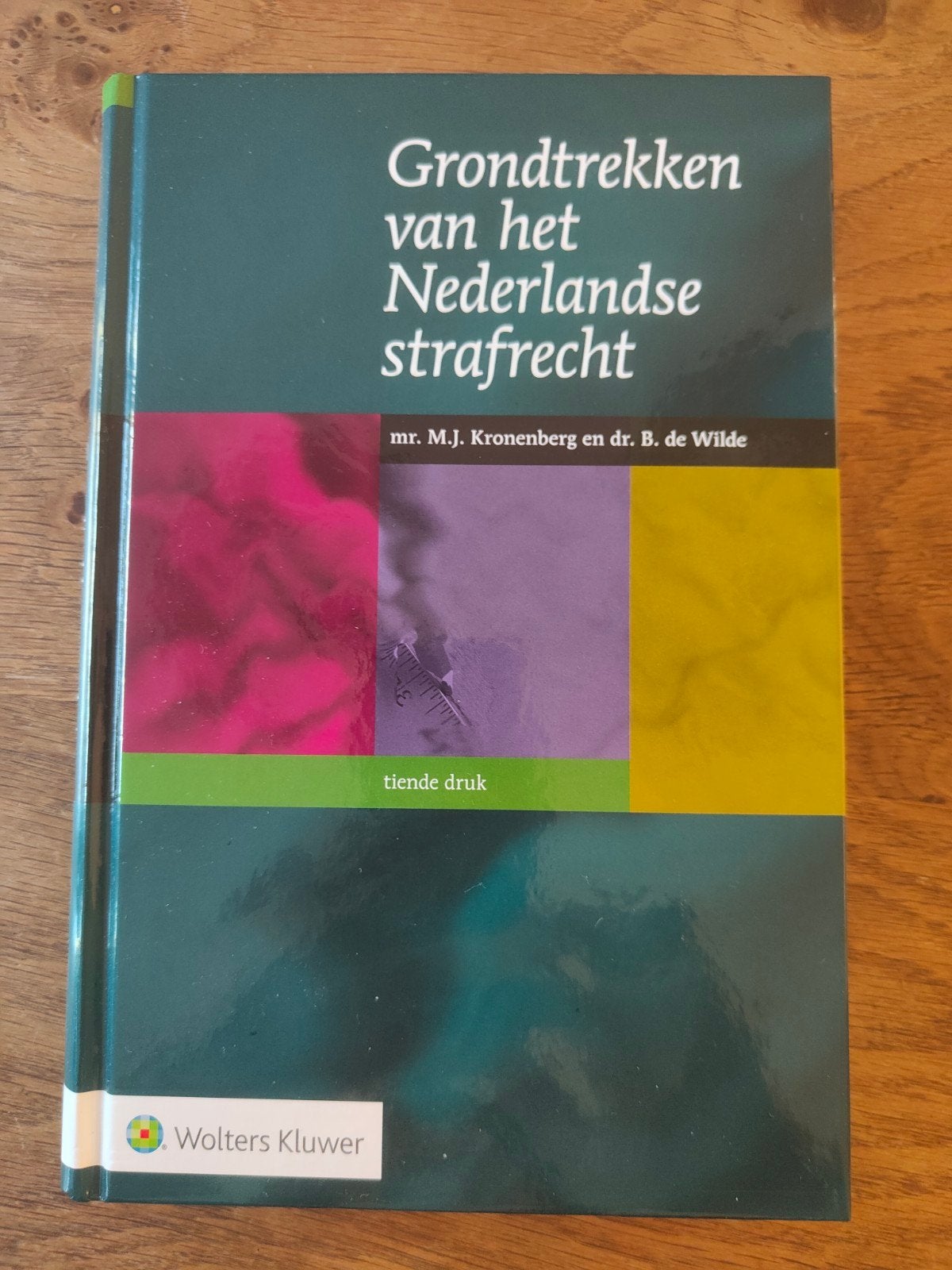 Grondtrekken van het Nederlandse strafrecht - 10e druk, Boeken, Ophalen of Verzenden, Zo goed als nieuw, Mr. M.J. Kronenberg en Dr. B. de Wilde