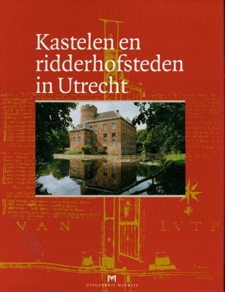 Kastelen en ridderhofsteden in Utrecht - Stichting Utrechtse, Boeken, Ophalen of Verzenden, Zo goed als nieuw