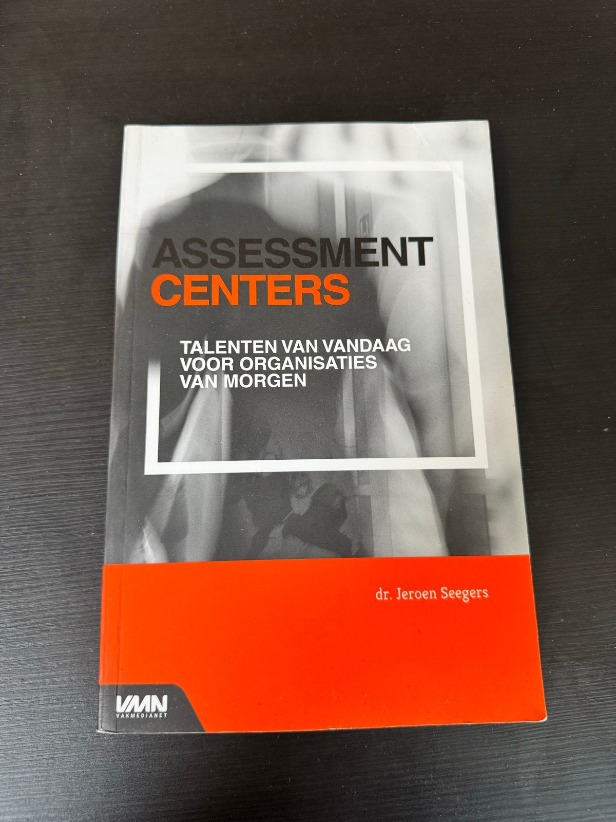 Assessment Centers: Talenten van Vandaag voor Morgen, Boeken, Ophalen of Verzenden, Gamma, Zo goed als nieuw, HBO