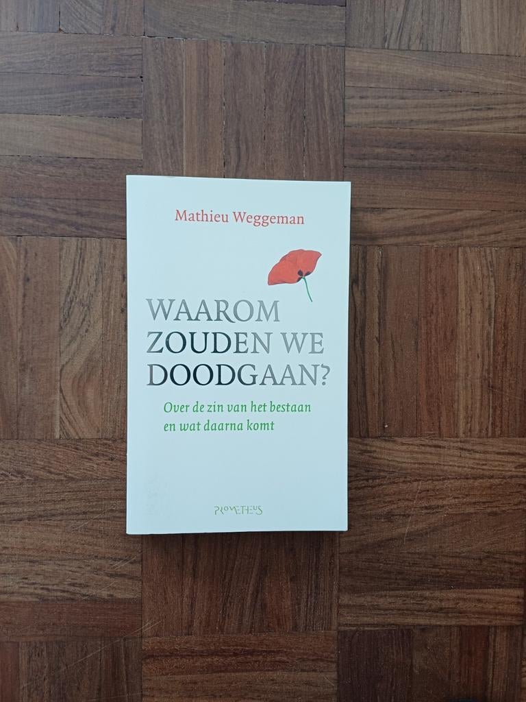 M. Weggeman - Waarom zouden we doodgaan?, Ophalen of Verzenden, Nieuw, M. Weggeman