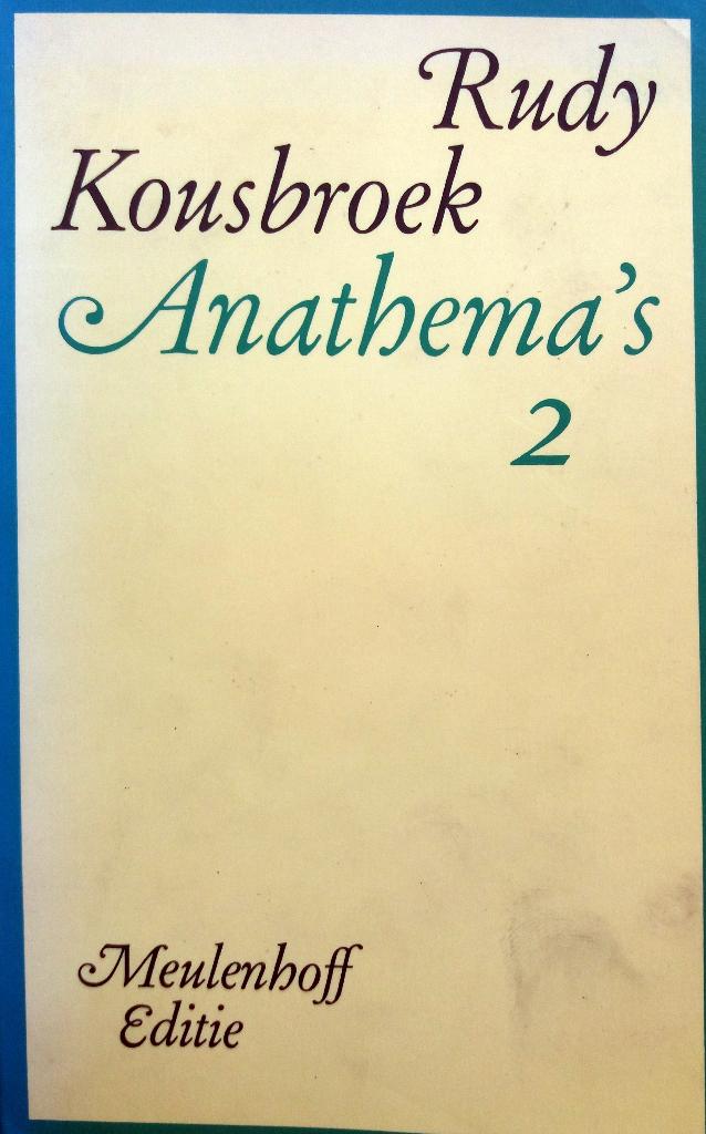 Rudy Kousbroek - Anathema's 2 (Ex.2), Boeken, Ophalen of Verzenden, Gelezen, Nederland
