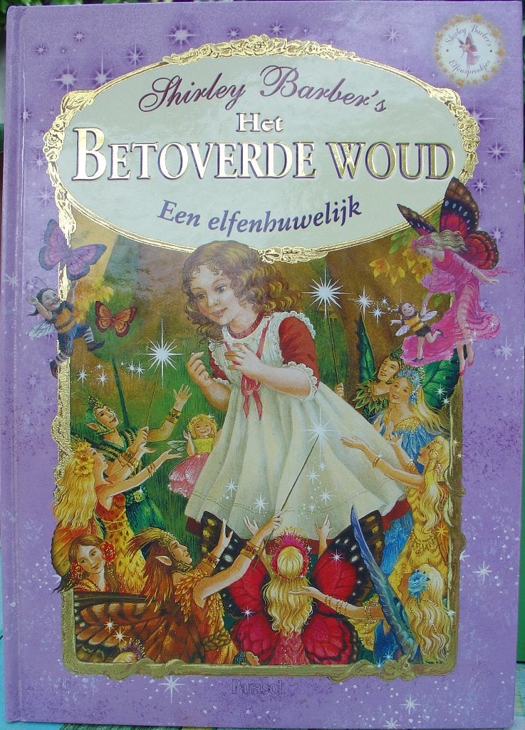 Shirley Barber's elfensprookje - Het Betoverde Woud boek, Boeken, Fictie algemeen, Shirley Barber, Ophalen of Verzenden, Zo goed als nieuw