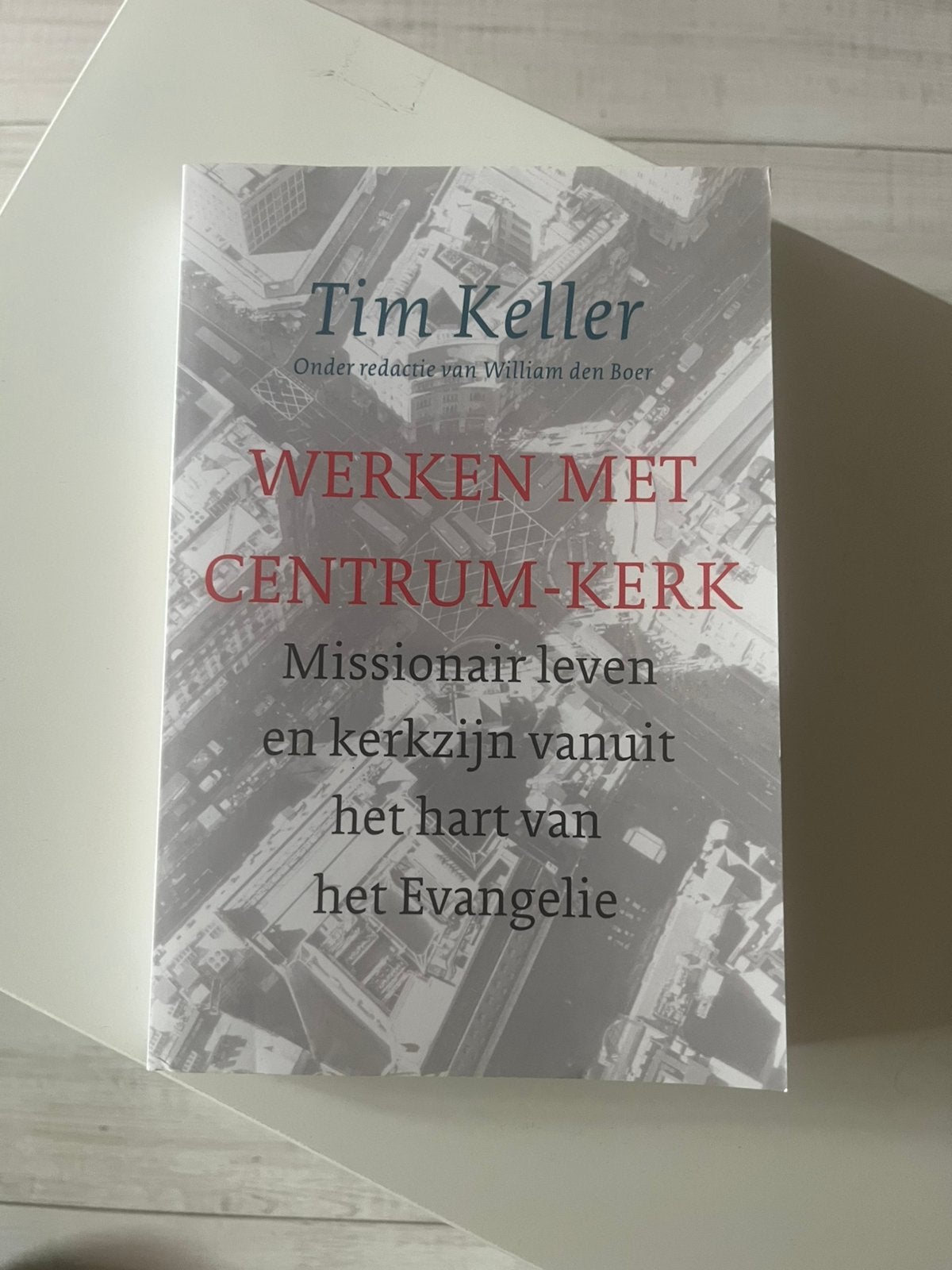 Tim Keller - Werken met Centrum-Kerk, Christendom | Protestants, Ophalen of Verzenden, Zo goed als nieuw, Tim Keller