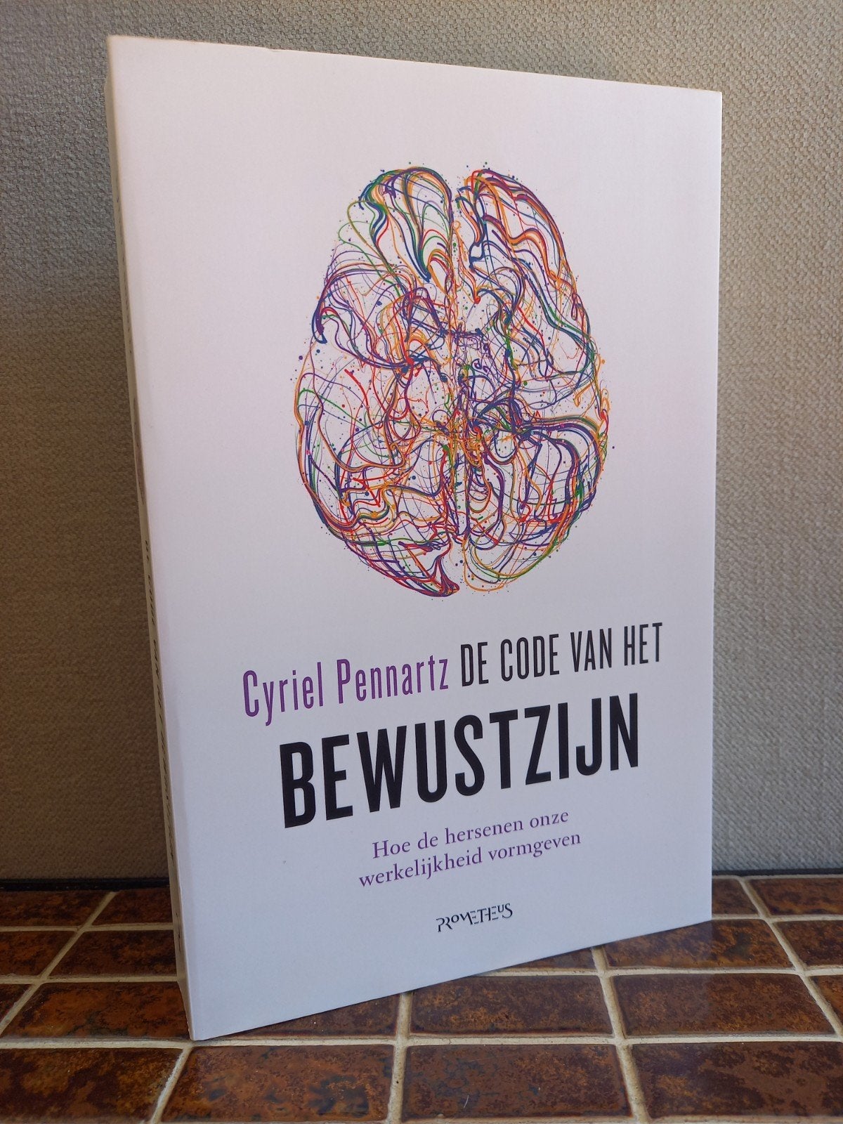 De code van het bewustzijn Cyriel Pennartz (Prometheus) zgan, Boeken, Ophalen of Verzenden, Zo goed als nieuw, Functieleer of Neuropsychologie