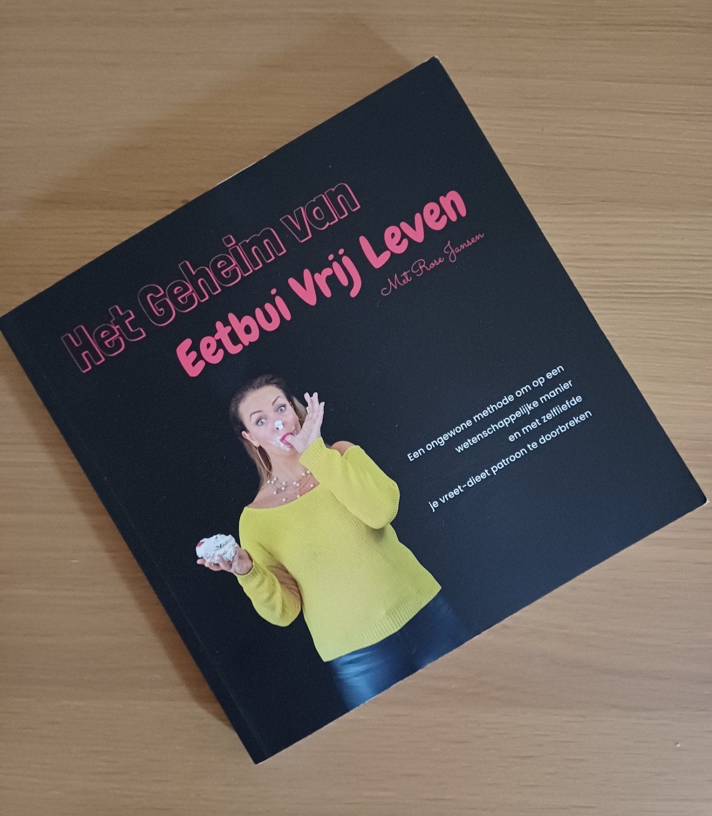 HET GEHEIM VAN EETBUI-VRIJ LEVEN - Rose Jansen, Boeken, Ophalen of Verzenden, Nieuw, Dieet en Voeding, Rose Jansen