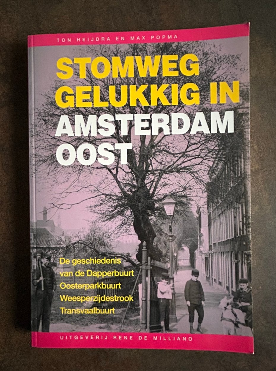 Stomweg gelukkig in Amsterdam Oost, Boeken, Ophalen of Verzenden, Zo goed als nieuw