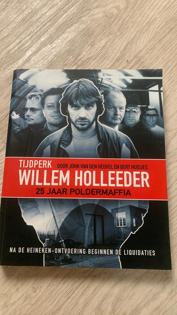 John van den Heuvel - Tijdperk Willem Holleeder, Boeken, Ophalen of Verzenden, Zo goed als nieuw, John van den Heuvel; Bert Huisjes