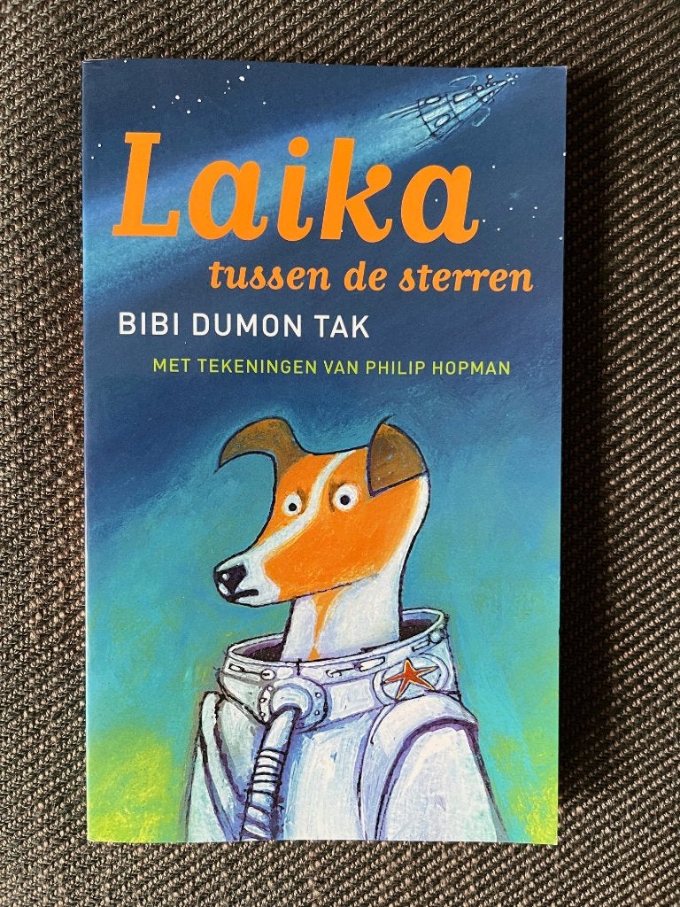 Bibi Dumon Tak - Laika tussen de sterren., Ophalen of Verzenden, Zo goed als nieuw, Bibi Dumon Tak, Non-fictie