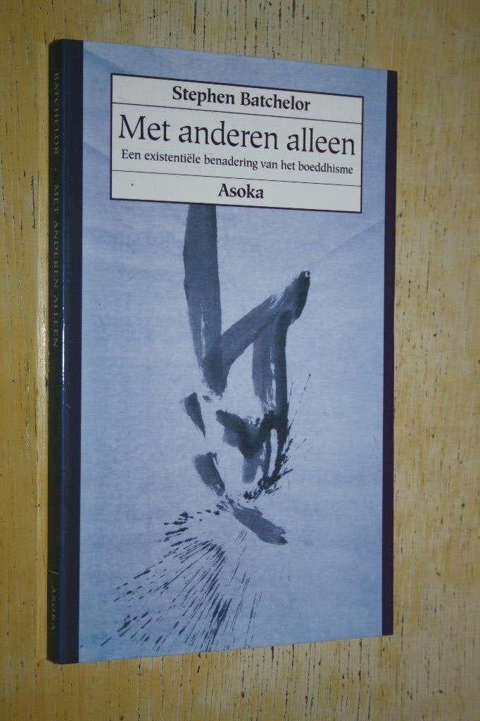 Met anderen alleen een existentiele benadering boeddhisme, Ophalen of Verzenden, Zo goed als nieuw, Overige onderwerpen, Achtergrond en Informatie