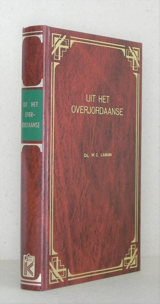 Ds. W.C. Lamain: Uit het overjordaanse – Deel 1., Gelezen, Christendom | Protestants, Ophalen of Verzenden, Ds. W.C. Lamain: