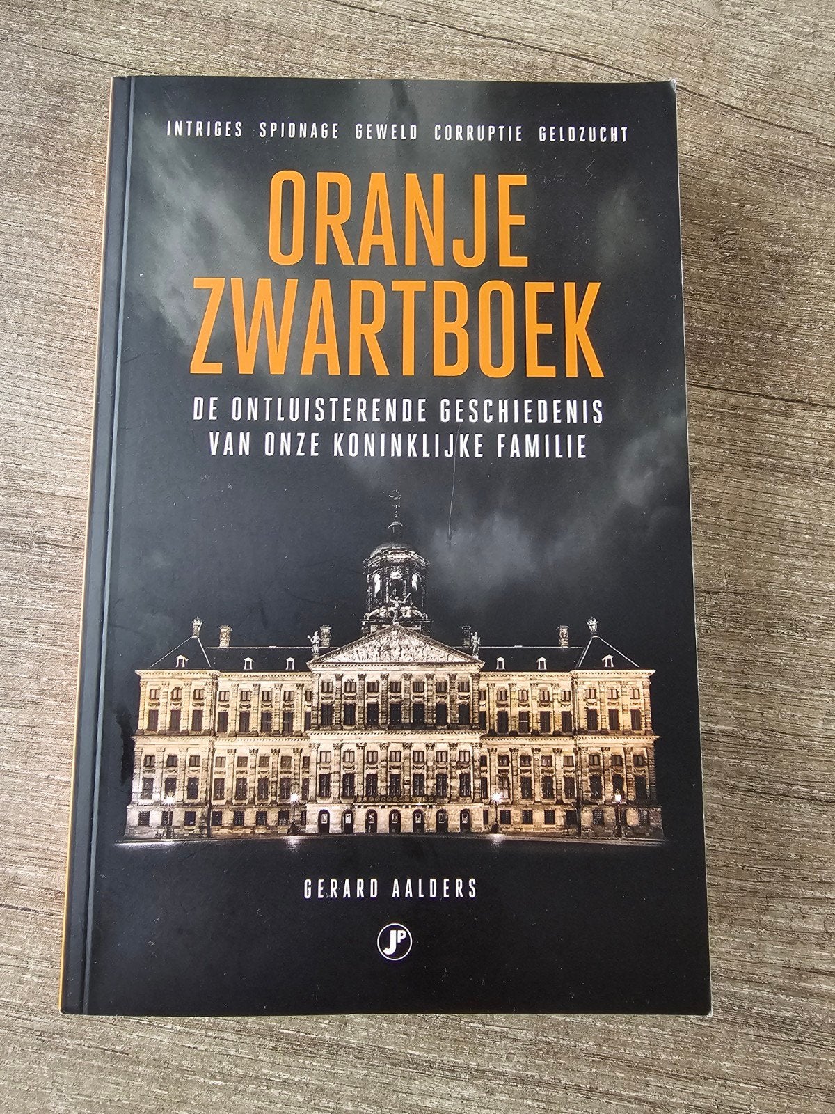 Oranje Zwartboek: De ontluisterende geschiedenis, Ophalen of Verzenden, Gelezen, Gerard Aalders