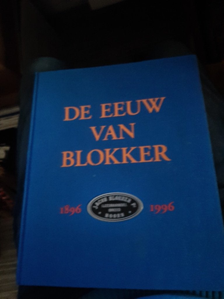 BLOKKER - De Eeuw van Blokker -IJzerhandel Hoorn 1896, Ophalen, Gelezen