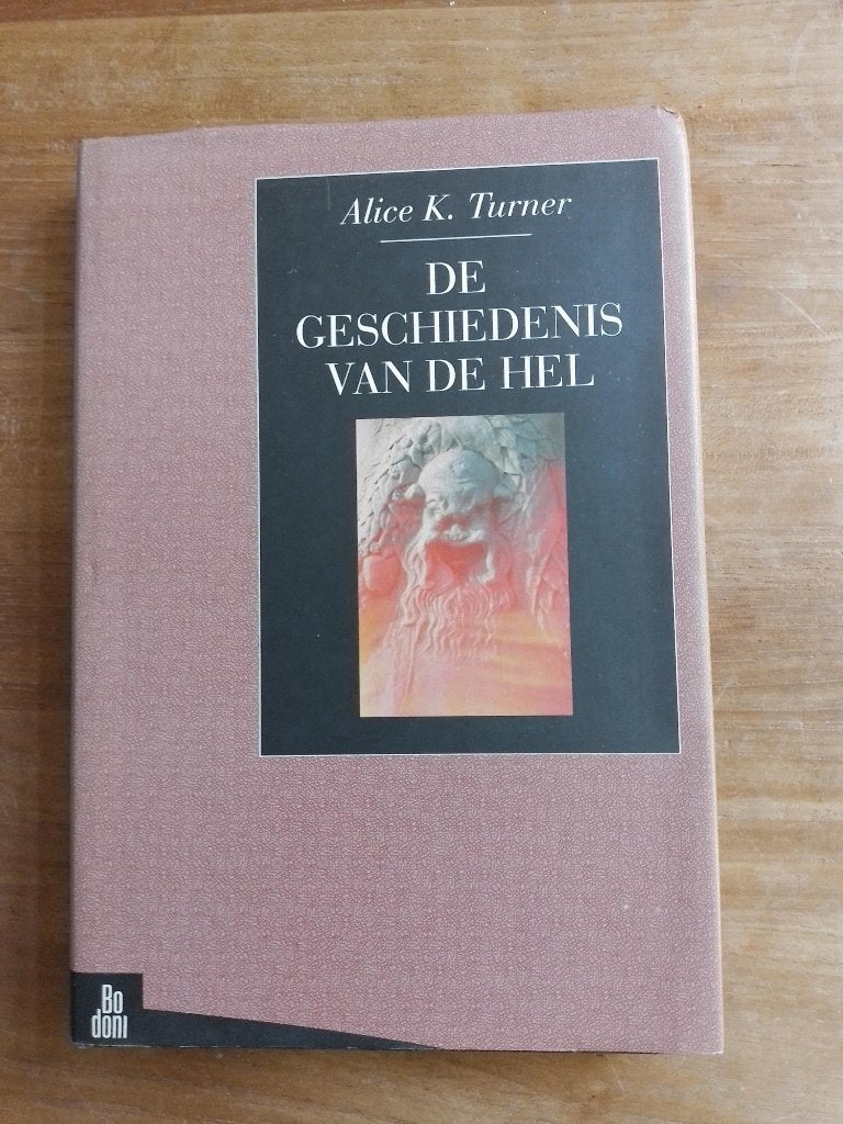 De geschiedenis van de hel    Alice K. Turner, Boeken, 14e eeuw of eerder, Ophalen of Verzenden, Gelezen, Alice K. Turner