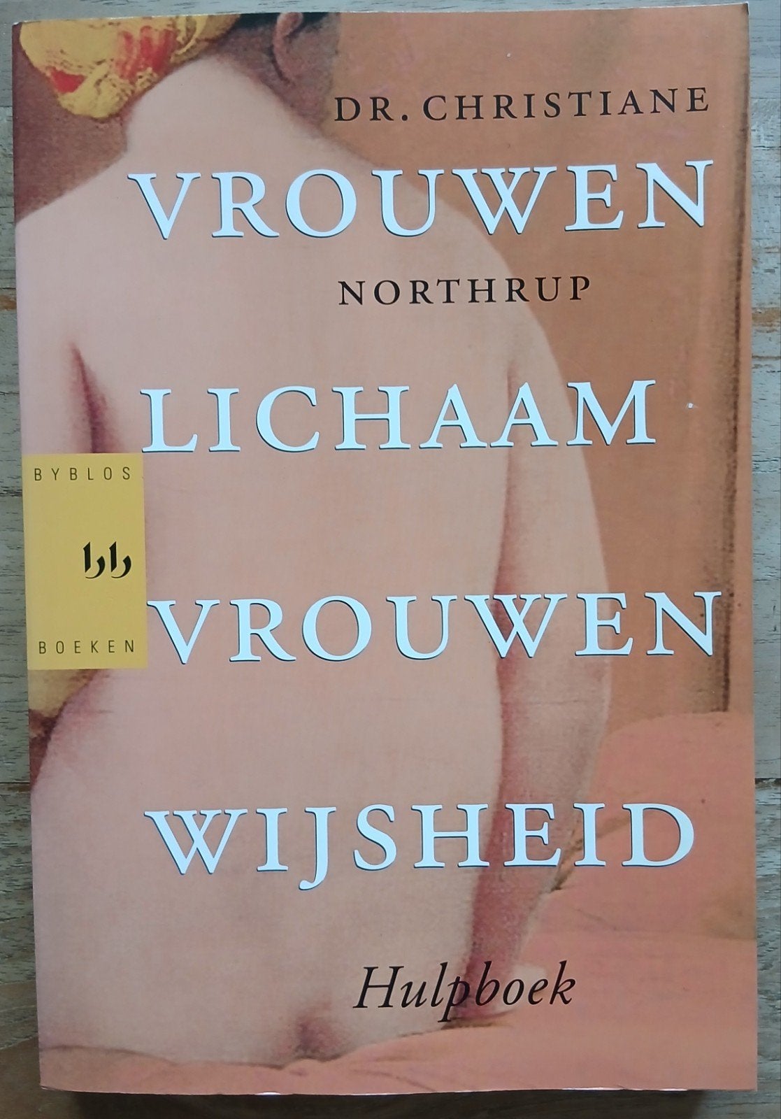 Dr. Christiane Northrup - Vrouwenlichaam, vrouwenwijsheid  2, Boeken, Ophalen of Verzenden, Zo goed als nieuw