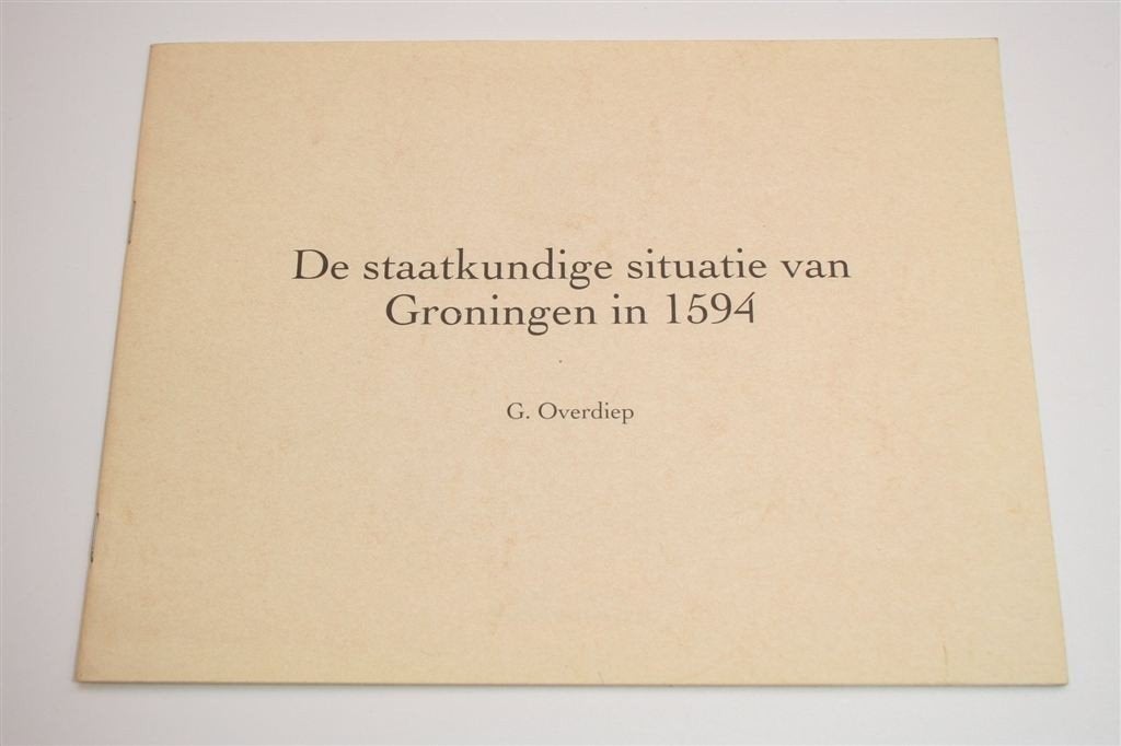 De Reductie van Groningen 1594 — Staatkundige Situatie, Boeken, Ophalen of Verzenden, Gelezen