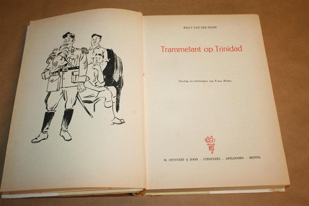 Trammelant op Trinidad. Willy vd Heide. 1e druk 1955., Ophalen of Verzenden, Gelezen