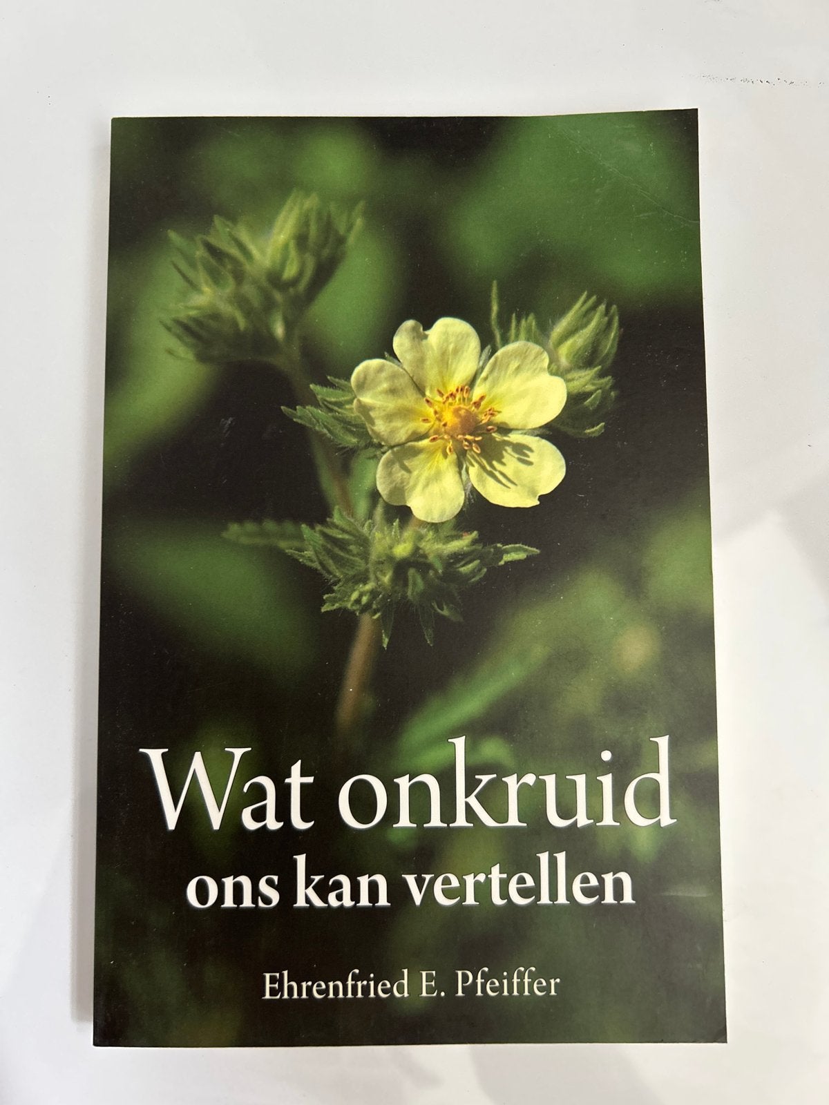 Wat onkruid ons kan vertellen - Ehrenfried E. Pfeiffer, Ophalen of Verzenden, Gelezen, Bloemen, Planten en Bomen