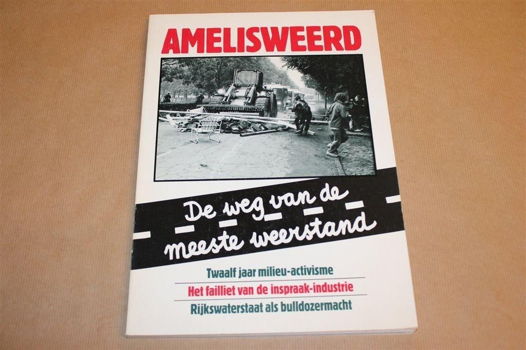 De Strijd om Amelisweerd — Actie Tegen De Aanleg van De A27, Boeken, Ophalen of Verzenden, Gelezen