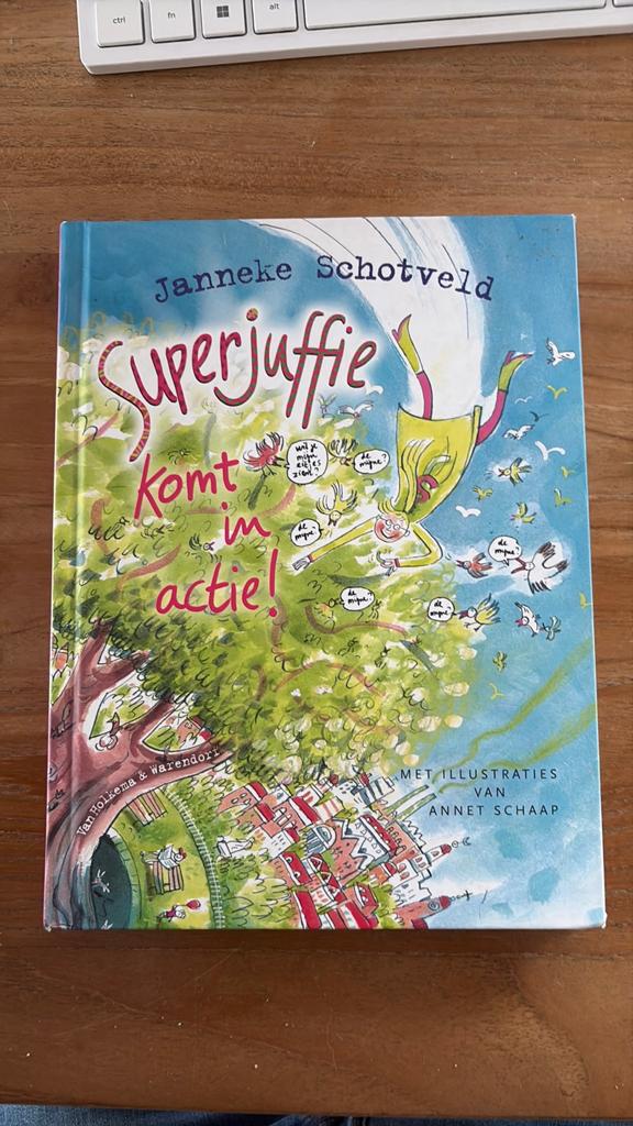 Janneke Schotveld - Superjuffie komt in actie!, Boeken, Ophalen of Verzenden, Janneke Schotveld