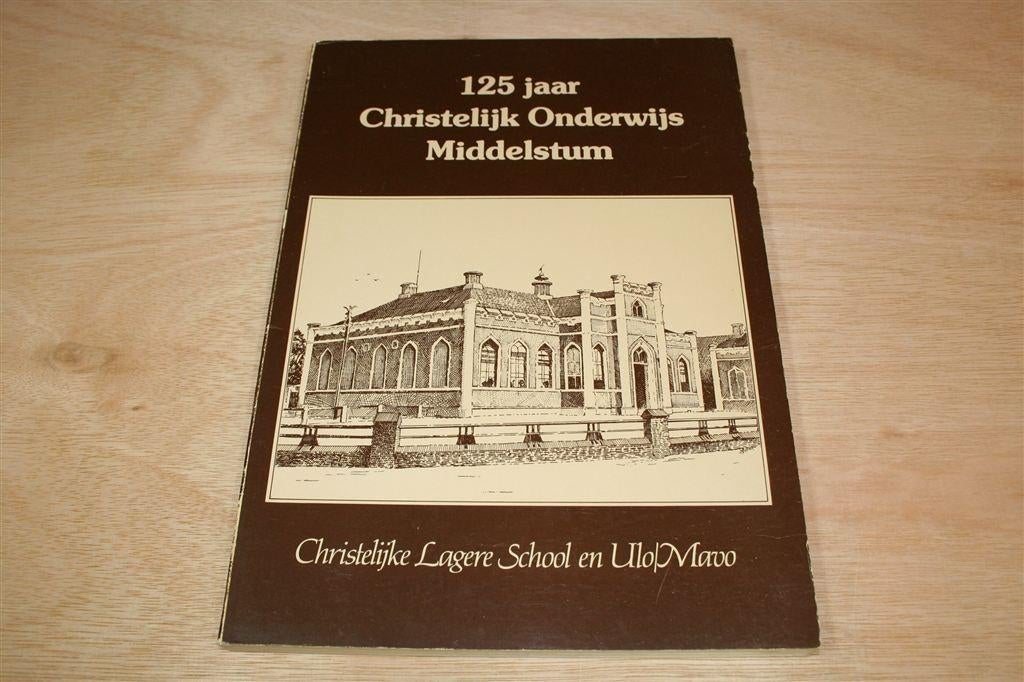 125 Jr Christelijk Onderwijs Middelstum — Schoolgeschiedenis, Boeken, Ophalen of Verzenden, Gelezen