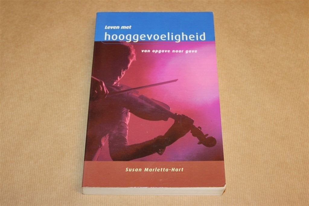 Leven met Hooggevoeligheid — Hoogsensitieve Mensen, Ophalen of Verzenden, Gelezen, Overige onderwerpen, Achtergrond en Informatie