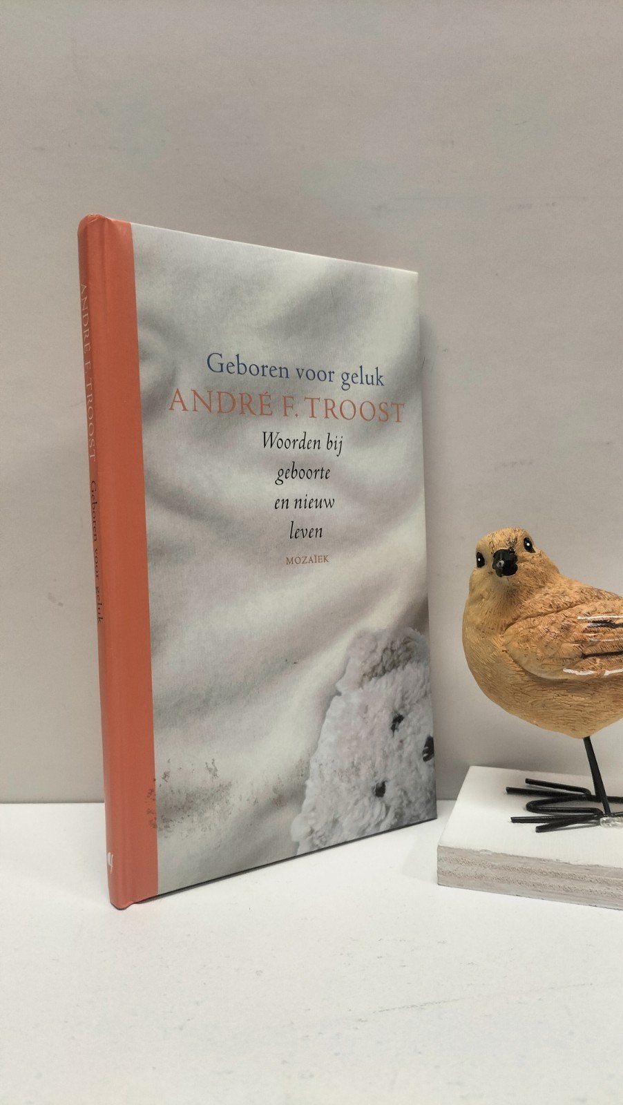 Troost, Andre F.; Geboren voor geluk (Woorden bij geboorte, Boeken, Ophalen of Verzenden, Gelezen, Christendom | Protestants
