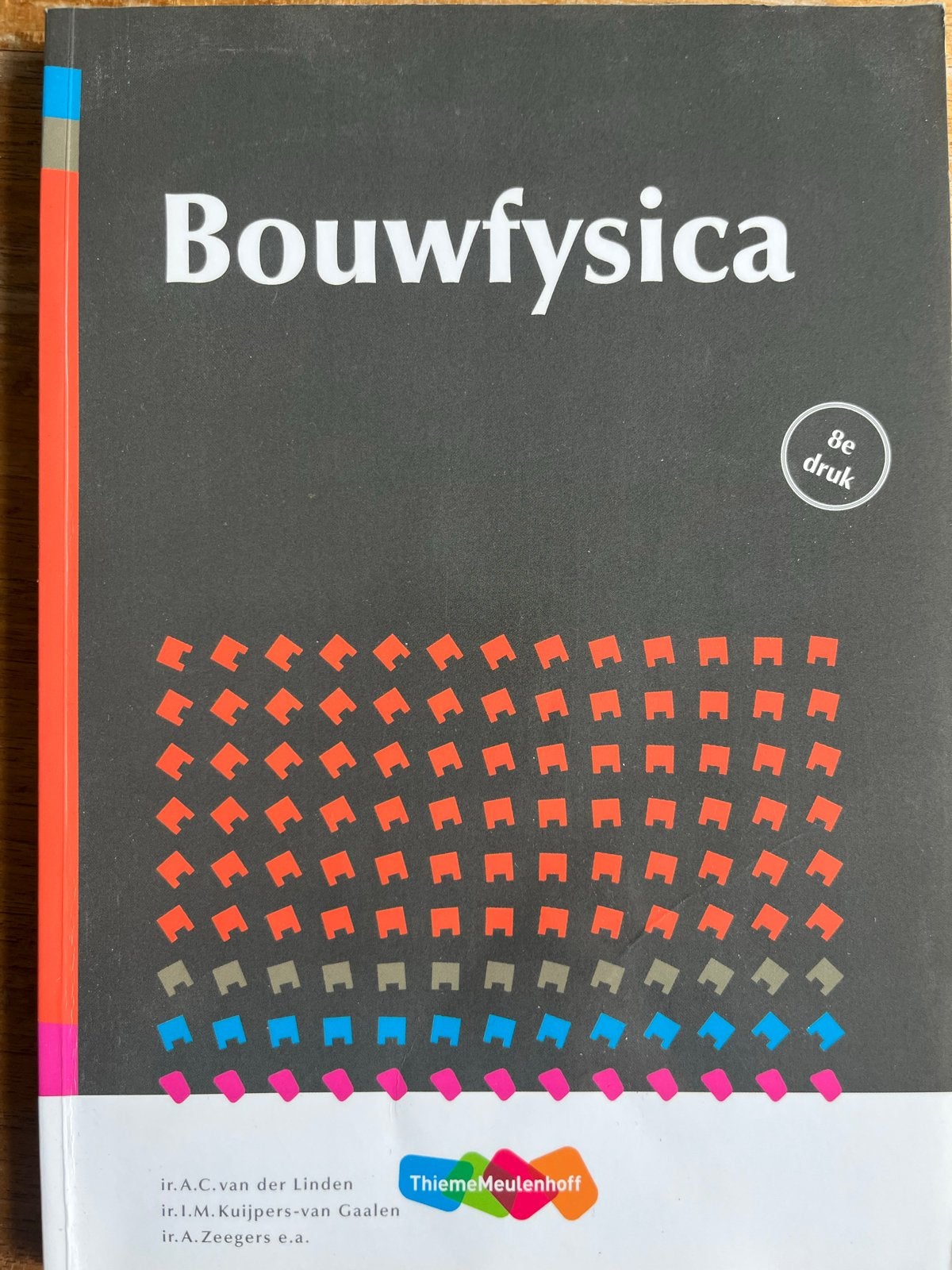 Bouwfysica 8e druk - Thiememeulenhoff HBO/WO Bouwkunde, Boeken, Ophalen of Verzenden, Beta, Zo goed als nieuw, HBO