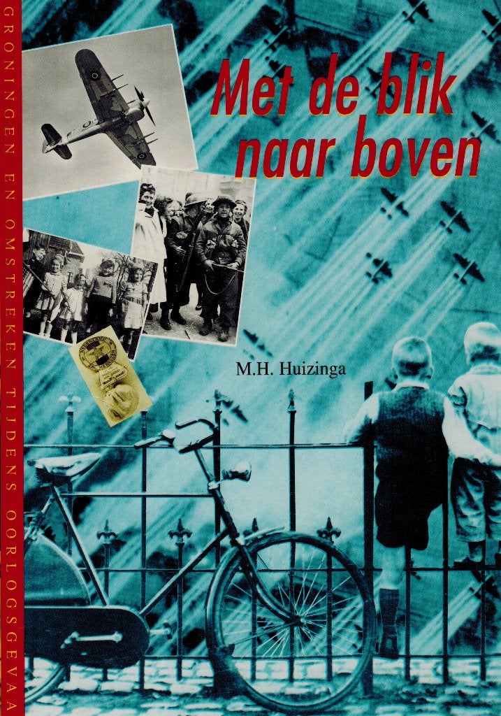 Boek vliegtuigen 2e WO - Met de blik naar boven - Groningen, Boeken, Tweede Wereldoorlog, M.H. Huizinga, Nieuw, Ophalen of Verzenden