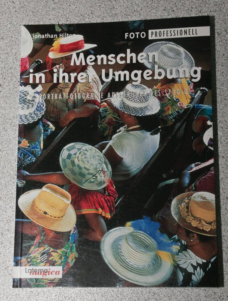 Menschen in ihrer Umgebung. Portretfotografie op locatie., Gelezen, Fotograferen en Filmen, Jonathan Hilton, Ophalen of Verzenden