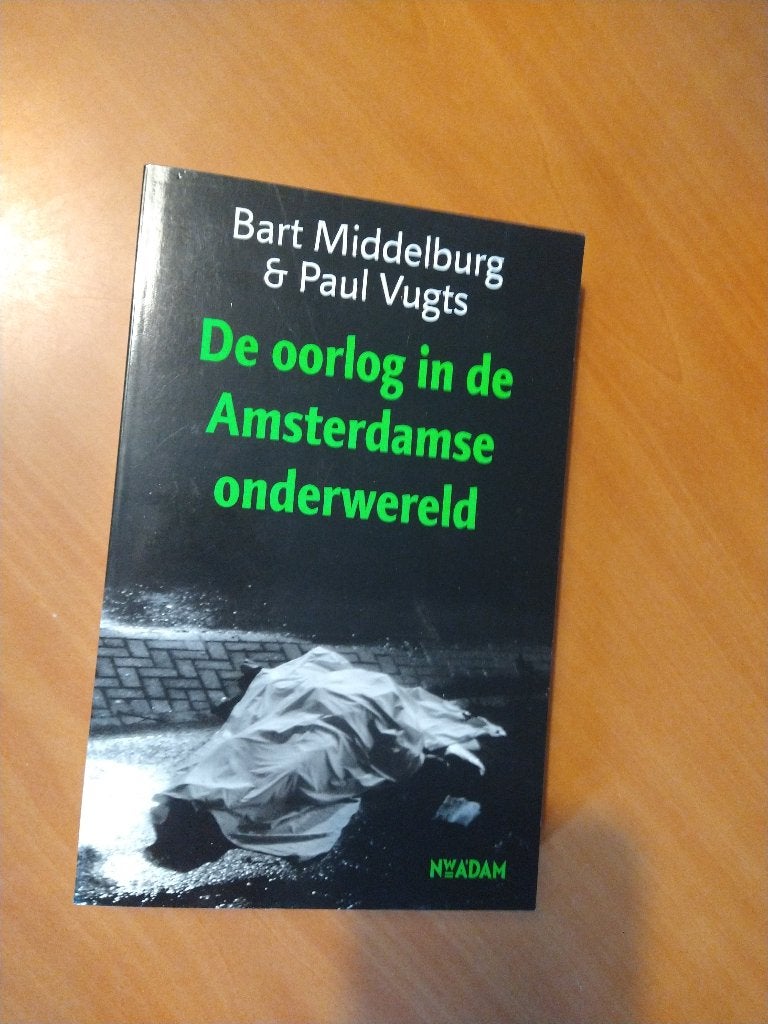 Middelburg, Bart De oorlog in de Amsterdamse onderwereld., Boeken, Ophalen of Verzenden, Zo goed als nieuw