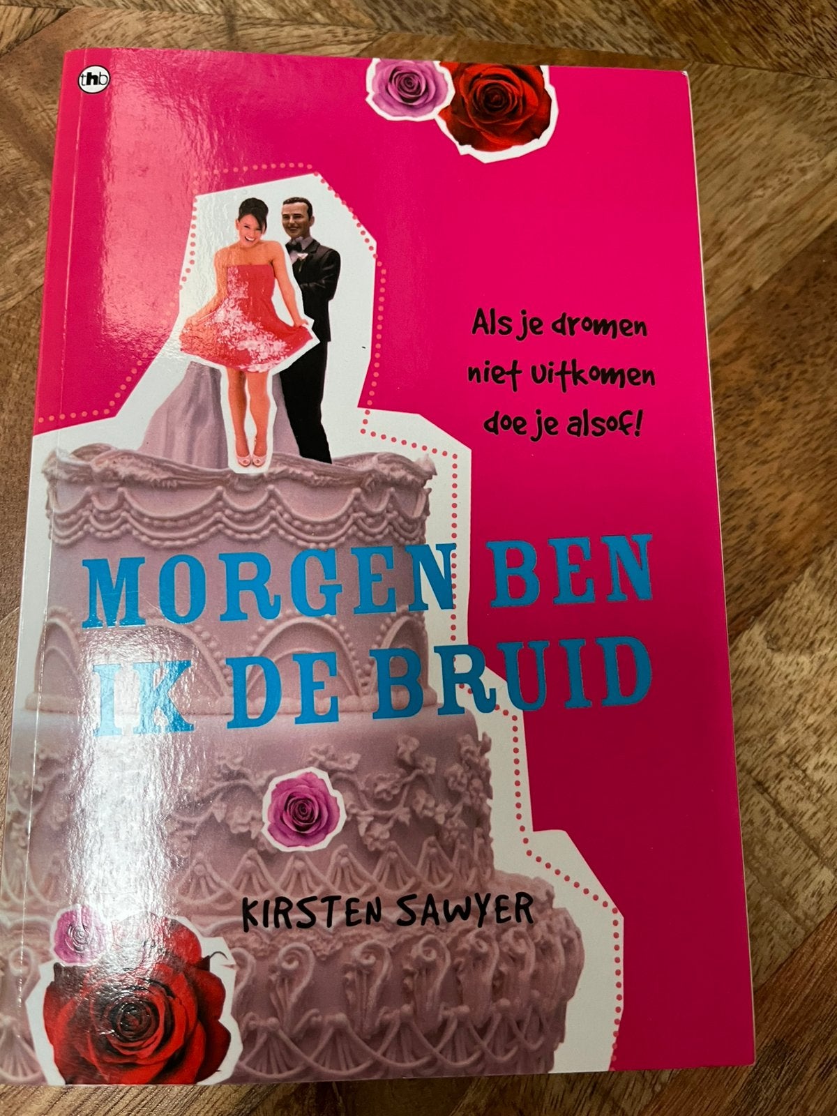 Kirsten Sawyer - Morgen ben ik de bruid, Ophalen of Verzenden, Zo goed als nieuw