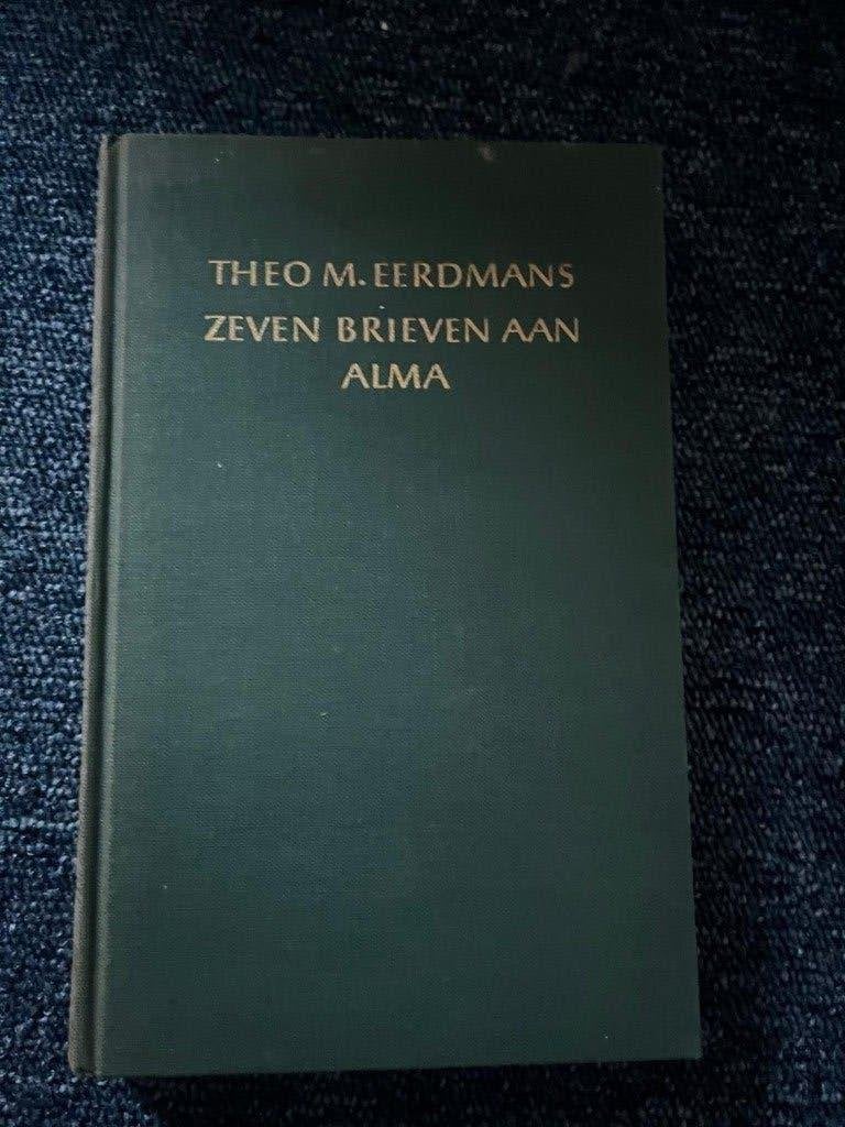 Theo m. Eerdmans - zeven brieven aan alma, Ophalen, Gelezen