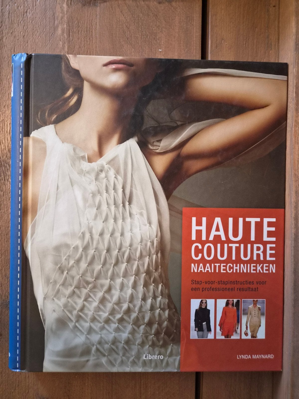 Haute Couture Naaitechnieken - Lynda Maynard, Boeken, Mode, Ophalen of Verzenden, Zo goed als nieuw, Studie en Technieken, Lynda Maynard