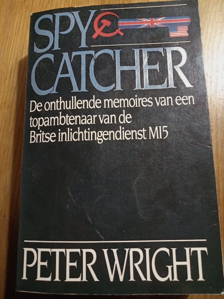 PETER WRIGHT Spy Catcher, Ophalen of Verzenden, Gelezen