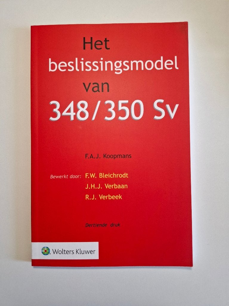Het beslissingsmodel van 348/350 Sv, Ophalen of Verzenden, Wolters Kluwer, Beta, WO