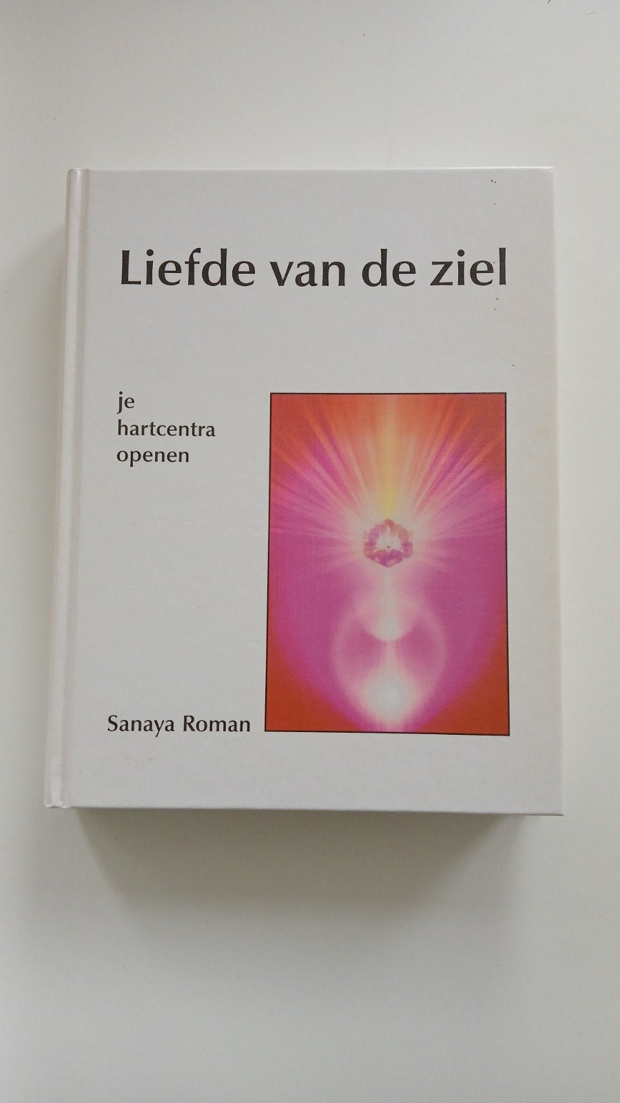 Liefde van de Ziel: Je Hartcentra Openen - Sanaya Roman, Boeken, Achtergrond en Informatie, Ophalen of Verzenden, Zo goed als nieuw