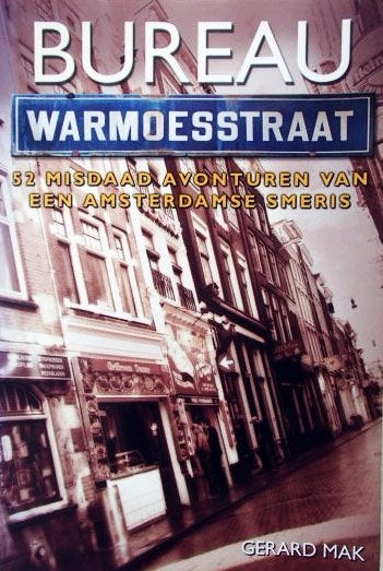 Gerard Mak - Bureau Warmoesstraat, Ophalen of Verzenden, Zo goed als nieuw, Gerard Mak