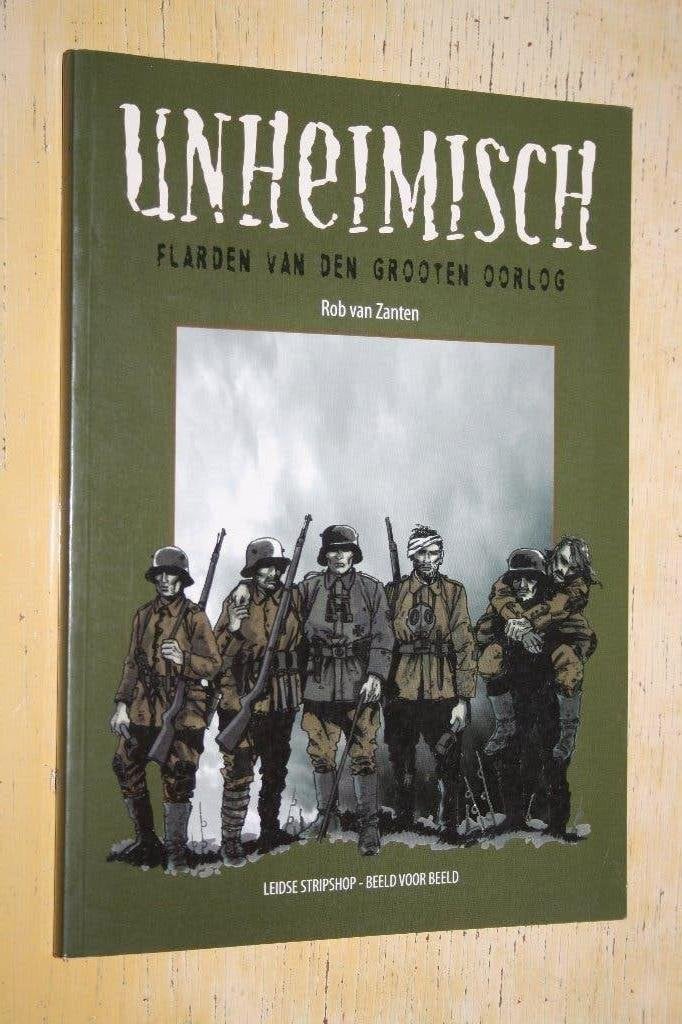 Unheimisch Flarden van den groote oorlog Rob van Zanten, Eén stripboek, Ophalen of Verzenden, Zo goed als nieuw
