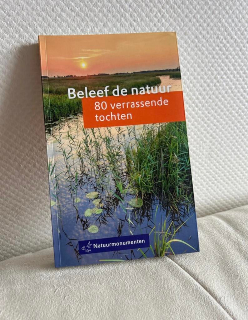 Beleef de natuur: 80 verrassende tochten - Natuurmonumenten, Boeken, Ophalen of Verzenden, Zo goed als nieuw, Wandel- of Recreatiegebieden