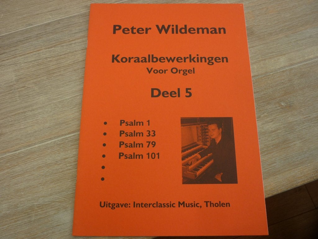 Peter Wildeman - Koraalbewerkingen voor orgel deel 5, Orgel, Klassiek, Nieuw, Ophalen of Verzenden