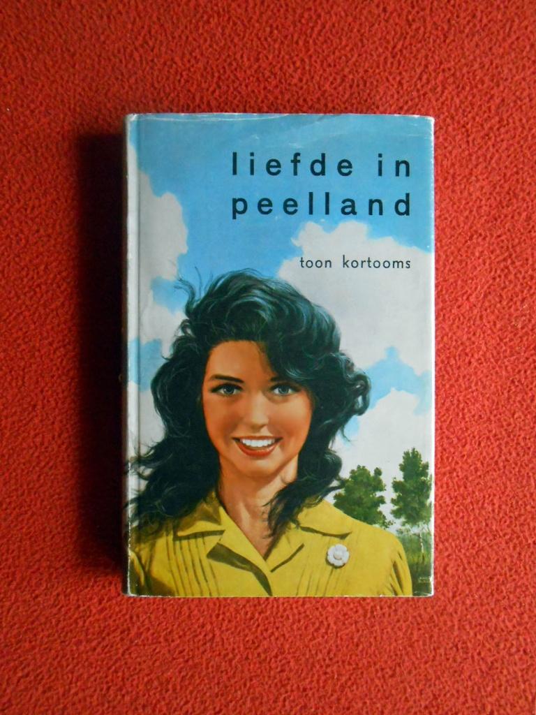Toon Kortooms: Liefde in Peelland (gesigneerd!), Boeken, Ophalen of Verzenden, Nieuw, Noord-Brabant