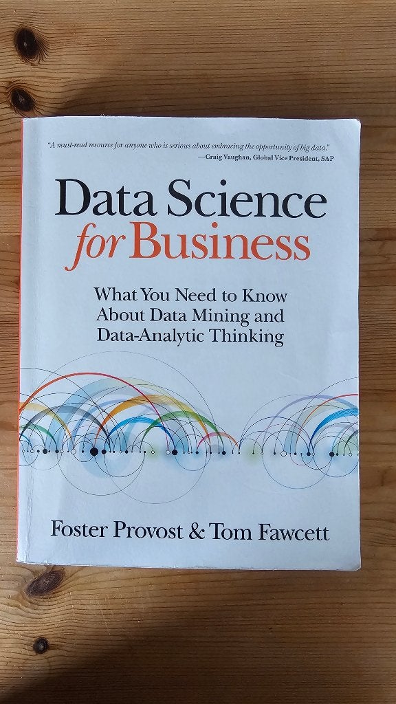Data Science for Business - Foster Provost & Tom Fawcett, Gelezen, Programmeertaal of Theorie, Ophalen of Verzenden, Foster Provost & Tom Fawcett
