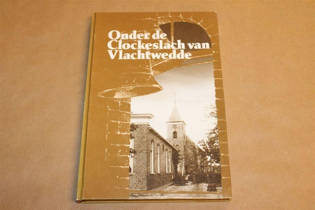 Onder de Clockeslach van Vlagtwedde — Streekgeschiedenis, Boeken, Geschiedenis | Stad en Regio, Gelezen, Ophalen of Verzenden
